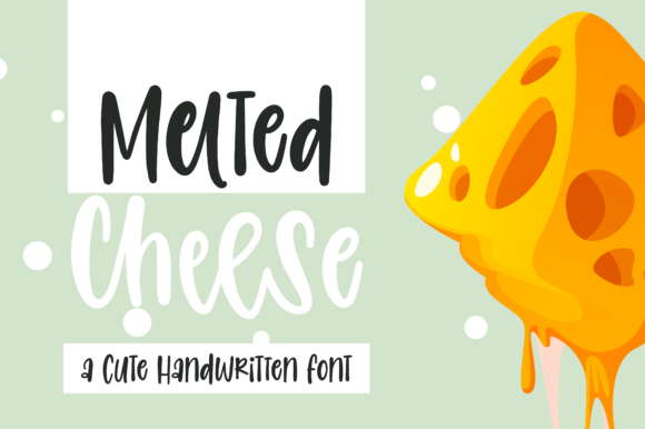 Melted Cheese: A Friendly Handwritten Font for Digital Brands
